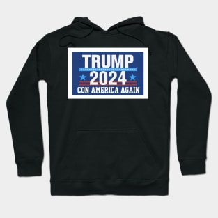 Trump 2024 Con America Again Hoodie